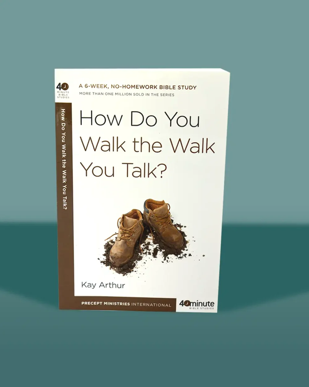 How Do You Walk the Walk You Talk? 40 Minute Bible Study