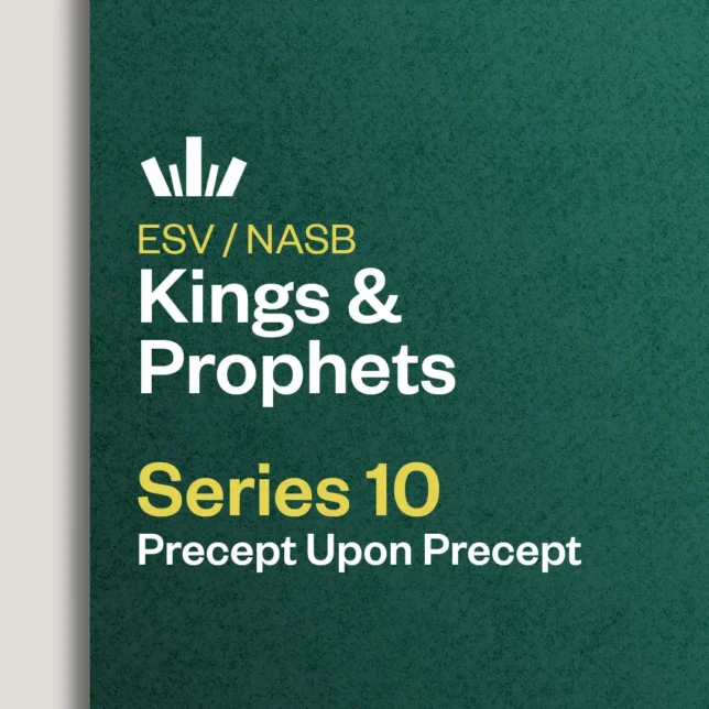 Kings and Prophets Series 10 Precept Upon Precept