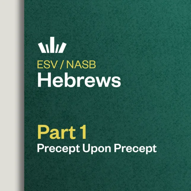 Hebrews Part 1 Precept Upon Precept