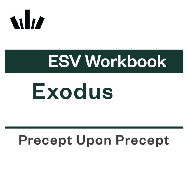 Exodus Precept Upon Precept ESV Workbook