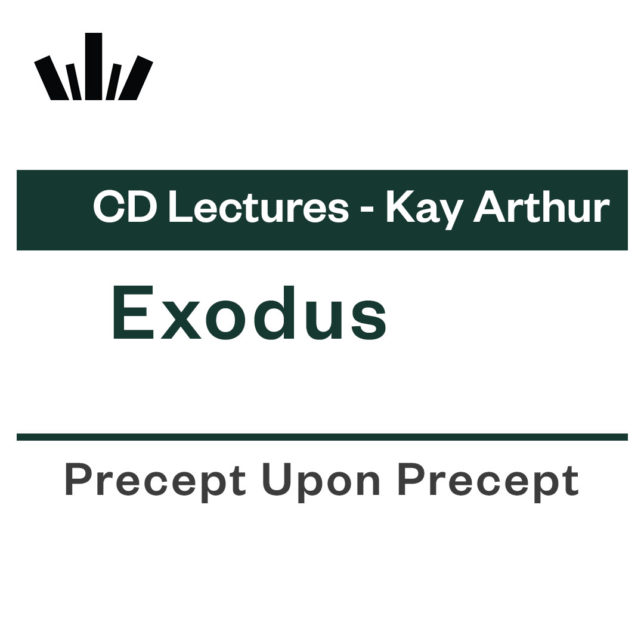 Exodus Kay Arthur CD Lecture Set