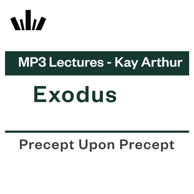 Exodus Kay Arthur MP3 Lecture Set