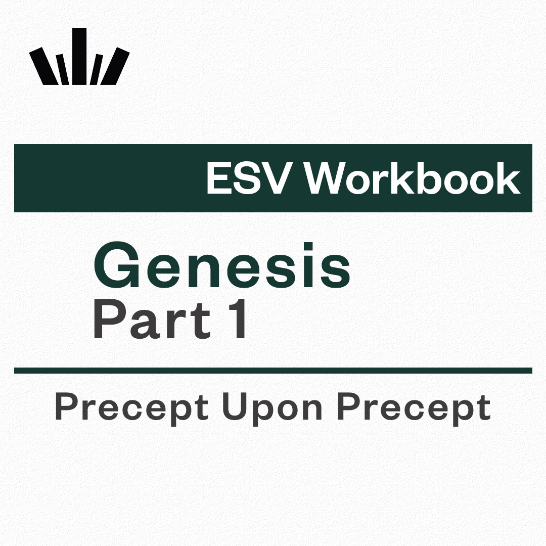 Genesis Part 1 Precept Upon Precept ESV Workbook Precept UK genesis-part-1-precept-upon-precept-esv-workbook-precept-uk