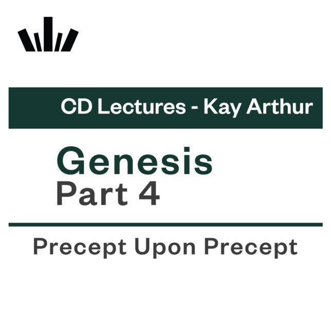 GENESIS PART 4 Kay Arthur CD Lecture Set