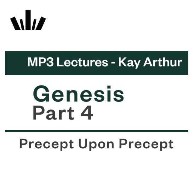 GENESIS PART 4 Kay Arthur MP3 Lecture Set