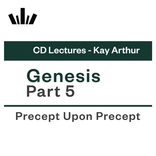 GENESIS PART 5 Kay Arthur CD Lecture Set