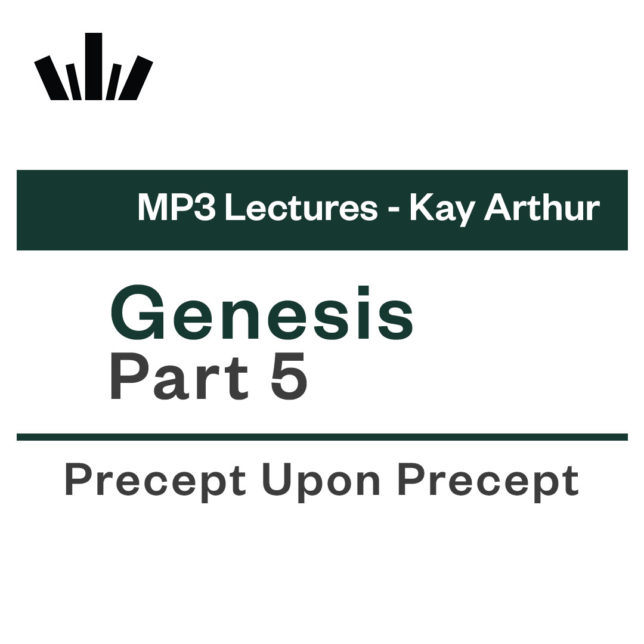 GENESIS PART 5 Kay Arthur MP3 Lecture Set