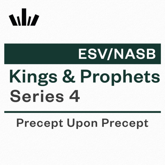 King and Prophets Series 4 Precept Upon Precept