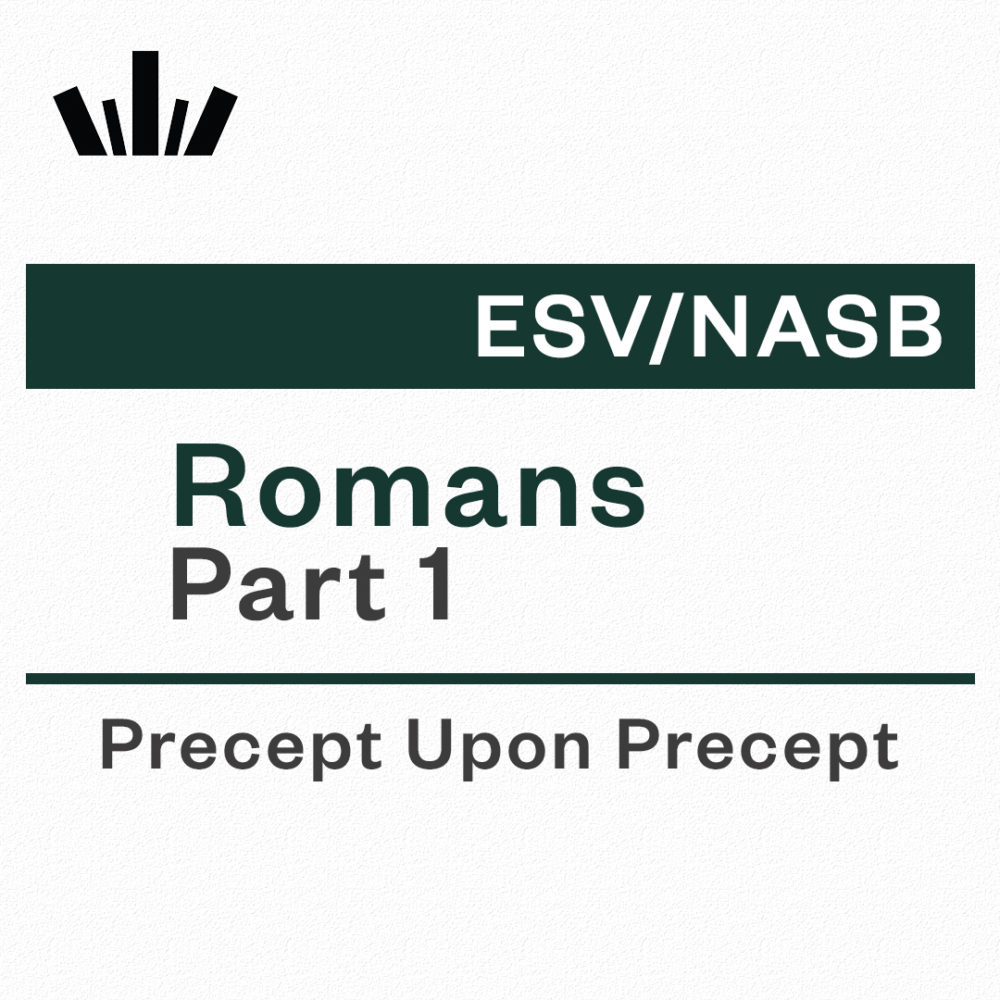 Romans Part 1 Precept Upon Precept