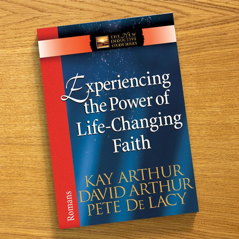 Experiencing the Power of Life Changing Faith - New Inductive Study NISS