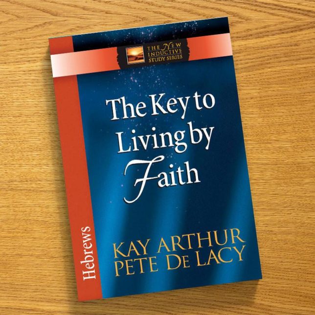 The Key to Living by Faith - New Inductive Study Series (NISS)