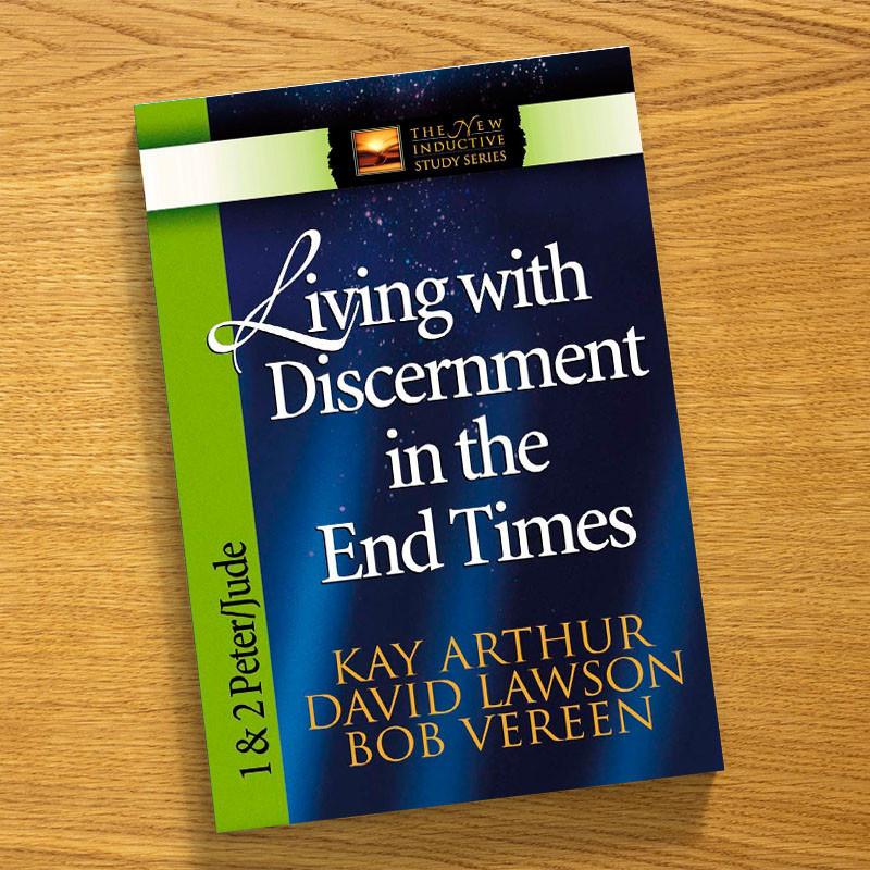 Living with Discernment in the End Times - New Inductive Study (NISS)