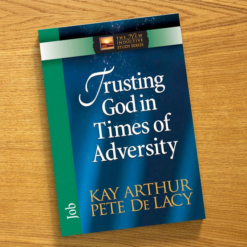 Trusting God in Times of Adversity - New Inductive Study Series (NISS)