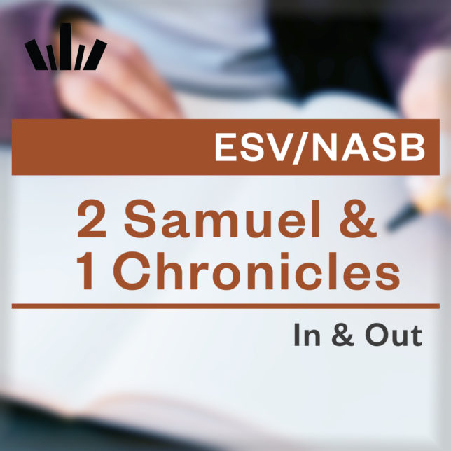 (I&O-14) 2 Samuel & 1 Chronicles In & Out: The Life of David, A Man After God's Own Heart