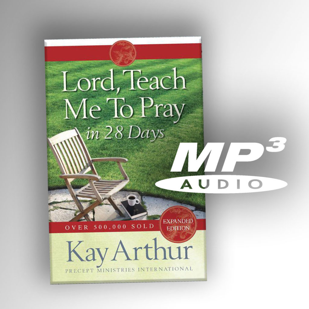 Lord Teach Me to Pray in 28 Days - Kay Arthur - Precept UK