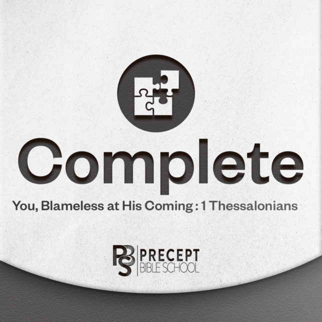 (2025-10) Precept Bible School ONLINE - COMPLETE: You, Blameless At His Coming (1 Thessalonians) - Oct 25