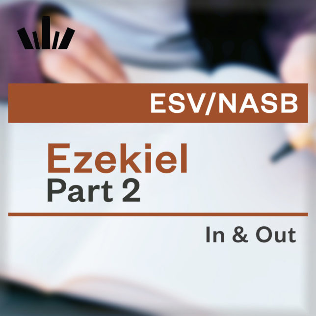 (I&O-39) Ezekiel Part 2 In & Out: When My Sanctuary is in Their Midst Forever (Ezekiel chapters 33-48)