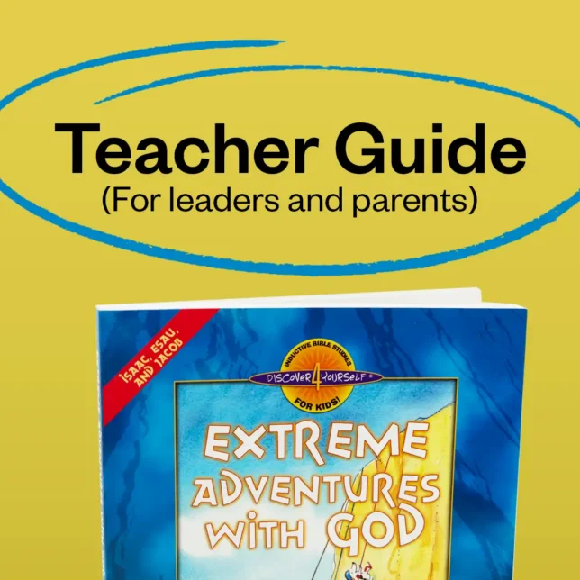 (D4Y-04TG) TEACHER GUIDE PDF Extreme Adventures With God (Genesis chapters 24-36)