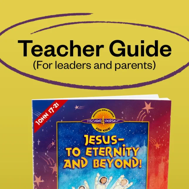 (D4Y-12TG) TEACHER GUIDE PDF Jesus - To Eternity and Beyond (John chapters 17-21)